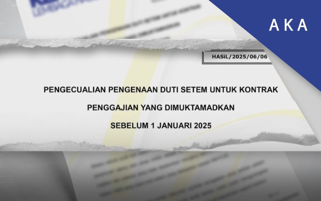 Pengecualian Duti Setem untuk Kontrak Pekerjaan Sebelum 2025 – Apa yang Majikan Perlu Tahu